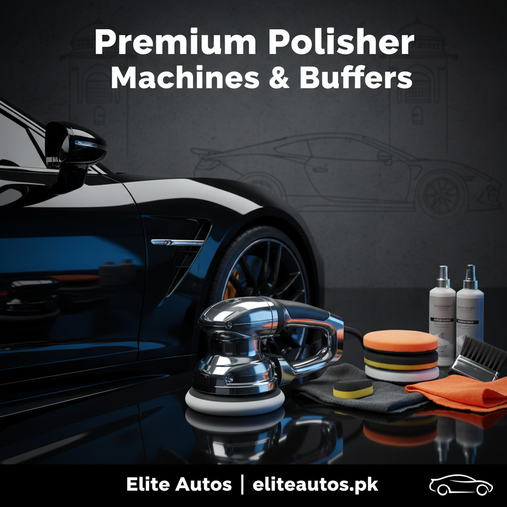 Premium Automotive Polishing Machines & Buffing Accessories Collection In Pakistan Elite Autos